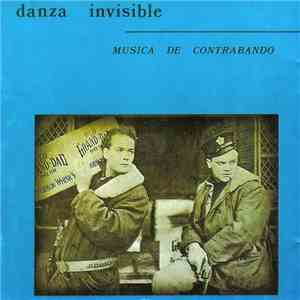 Danza Invisible - Música De Contrabando