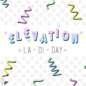 Elevation  - La-Di-Day