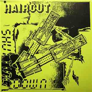 Haircut  - Shutting Down