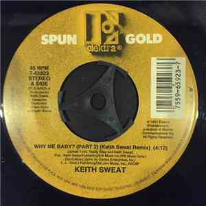 Keith Sweat - Why Me Baby? (Part 2) / I'll Give All My Love To You