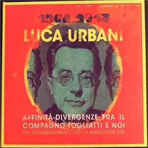 Luca Urbani - Affinità-Divergenze Fra Il Compagno Togliatti E Noi (Del Cons ...