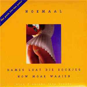 Normaal - Dames Loat Die Rockjes Now Moar Waaien