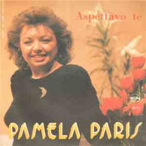 Pamela Paris - Aspettavo Te