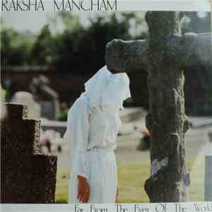 Raksha Mancham - Far From The Eyes Of The World