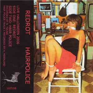 Redrot / Hair Police - Live Halloween 2006