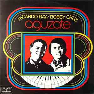 Ricardo Ray / Bobby Cruz - Aguzate