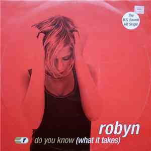 Robyn - Do You Know (What It Takes)