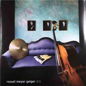 Rosset Meyer Geiger - Drü