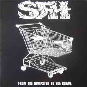 SFH - From The Dumpster To The Grave