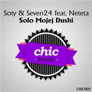 Soty & Seven24 Feat. Neteta - Solo Mojej Dushi