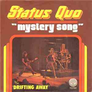 Status Quo - Mystery Song / Drifting Away