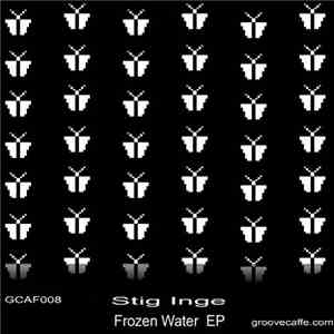 Stig Inge - Frozen Water