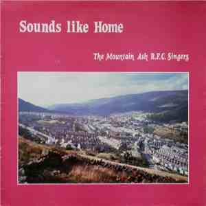 The Mountain Ash R.F.C Singers - Sounds Like Home