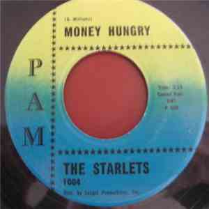 The Starlets  - Money Hungry / My Last Cry
