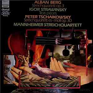 Alban Berg, Igor Strawinsky, Peter Tschaikowsky, Mannheimer Streichquartett ...