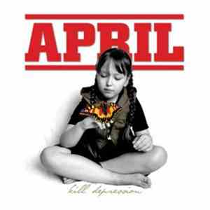 April  - Kill Depression