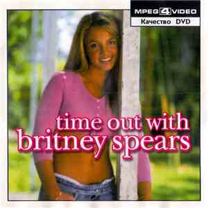 Britney Spears - Time Out With Britney Spears (The Video Collection)