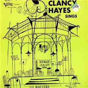 Clancy Hayes, Lu Watters And His Jass Band - Clancy Hayes Sings
