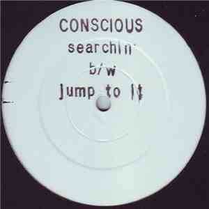Conscious - Searchin' / Jump To It