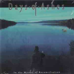Days Of Ashes - In The Mirror Of Reconciliation