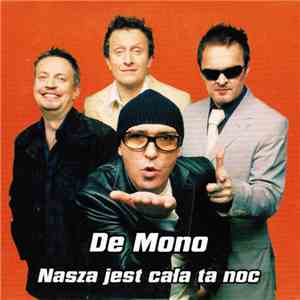 De Mono - Nasza Jest Cała Ta Noc