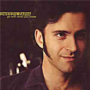 Dweezil Zappa - Go With What You Know