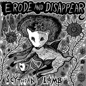 Erode And Disappear - Scythian Lamb