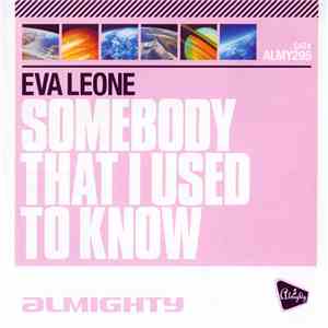 Eva Leone - Somebody That I Used To Know