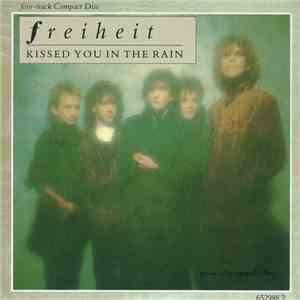 Freiheit - Kissed You In The Rain