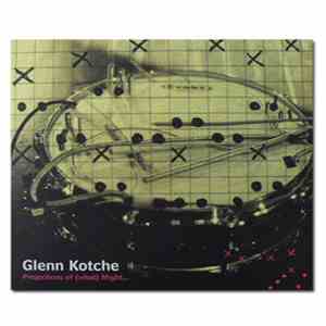 Glenn Kotche - Projections Of (What) Might...