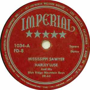 Harley Luse And His Blue Ridge Mountain Boys - Mississippi Sawyer / Arkansa ...