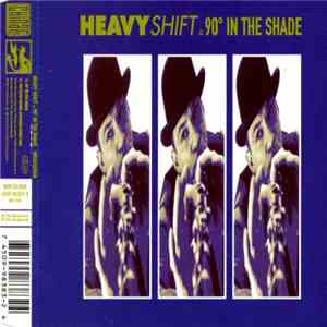 Heavy Shift - 90° In The Shade