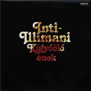 Inti-Illimani - Kígyóölő Ének (Sensemaya, Canto Para Matar Una Culebra)