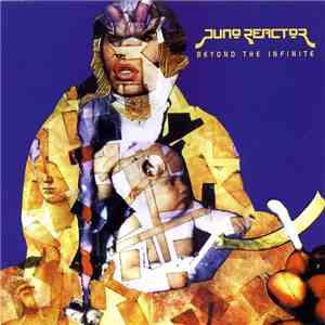 Juno Reactor - Beyond The Infinite
