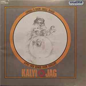 Kalyi Jag - Lungoj O Drom Angla Mande - Gipsy Folk Songs From Hungary