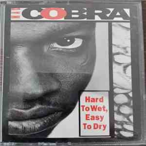 Mad Cobra - Hard To Wet, Easy To Dry