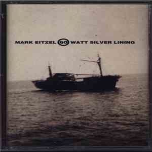 Mark Eitzel - 60 Watt Silver Lining