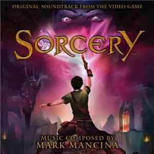 Mark Mancina - Sorcery (Original Soundtrack From The Video Game)