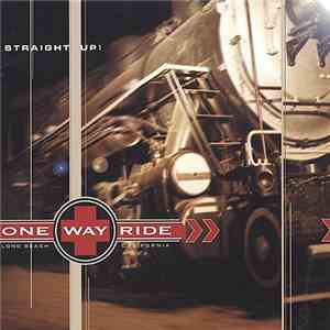 One Way Ride - Straight Up