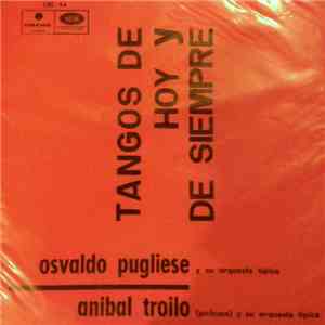 Osvaldo Pugliese, Pichuco - Tangos De Hoy Y De Siempre