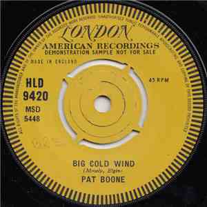 Pat Boone - Big Cold Wind / That's My Desire