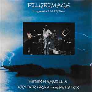 Peter Hammill & Van Der Graaf Generator - Fragments Out Of Time