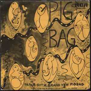 Pigbag - Papa's Got A Brand New Pigbag = Papa Tiene Una Flamante Bolsa De P ...