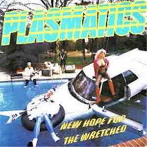 Plasmatics  - New Hope For The Wretched