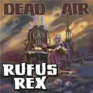 Rufus Rex - Dead Air