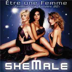 SheMale - Être Une Femme (Femme Des Années 80)