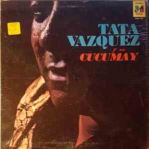 Tata Vazquez Y Su Cucumay - Tata Vazquez Y Su Cucumay