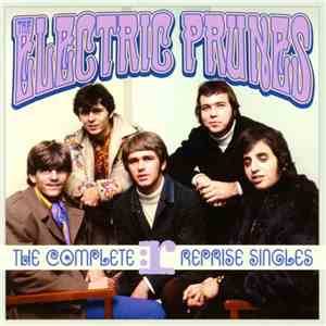 The Electric Prunes - The Complete Reprise Singles
