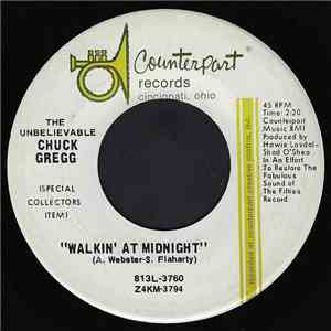 The Unbelievable Chuck Gregg - Walkin' At Midnight / Ebony Eyeballs