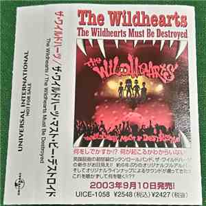 The Wildhearts - The Wildhearts Must Be Destroyed